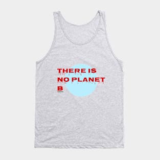 there is no planet b typography Tank Top